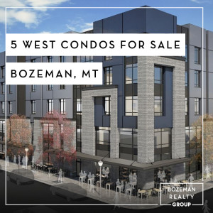 5 West Condos For Sale Bozeman MT