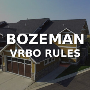 Bozeman VRBO Rules