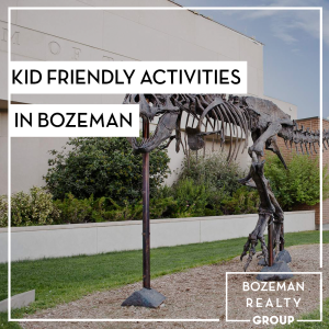 kid friendly activities in Bozeman